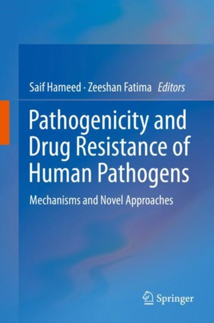 Book cover of: Pathogenicity and Drug Resistance of Human Pathogens. By: Saif Hameed