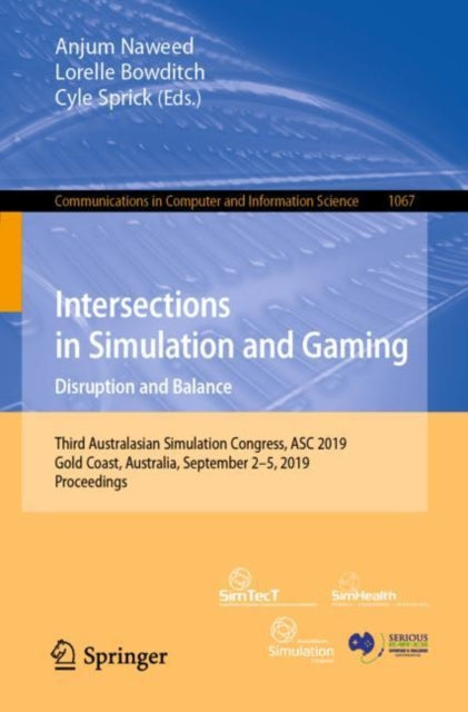 Book cover of: Intersections in Simulation and Gaming: Disruption and Balance. By: Anjum Naweed