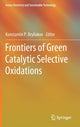 Book cover of: Frontiers of Green Catalytic Selective Oxidations. By: Konstantin P. Bryliakov