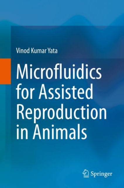 Book cover of: Microfluidics for Assisted Reproduction in Animals. By: Vinod Kumar Yata