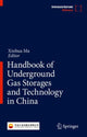 Book cover of: Handbook of Underground Gas Storages and Technology in China. By: Xinhua Ma