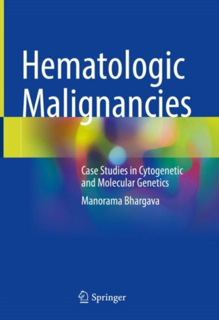 Book cover of: Hematologic Malignancies. By: Manorama Bhargava