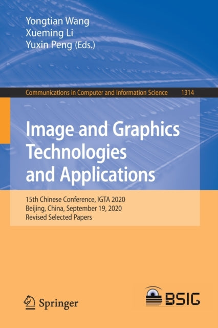 Book cover of: Image and Graphics Technologies and Applications. By: Yongtian Wang