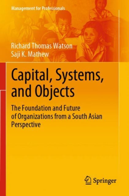 Book cover of: Capital, Systems, and Objects. By: Richard Thomas Watson