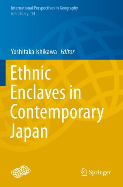 Book cover of: Ethnic Enclaves in Contemporary Japan. By: Yoshitaka Ishikawa