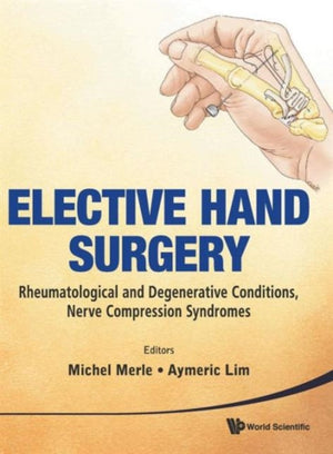 Elective Hand Surgery: Rheumatological And Degenerative Conditions, Nerve Compression Syndromes