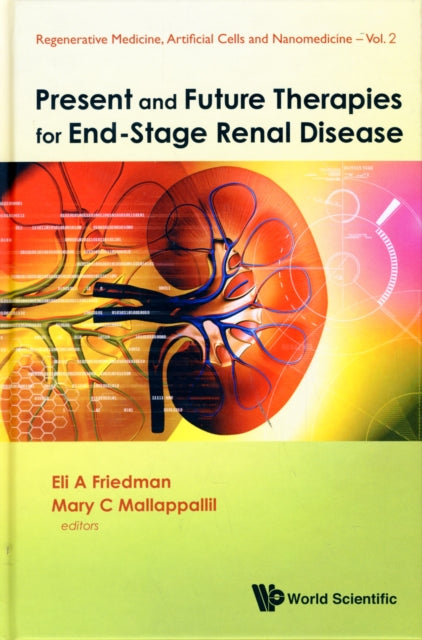 Book cover of: Present And Future Therapies For End-stage Renal Disease. By: Eli A. Friedman
