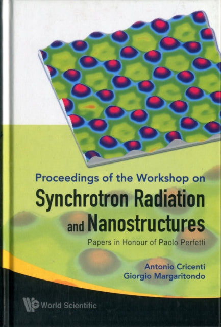 Book cover of: Synchrotron Radiation And Nanostructures: Papers In Honour Of Paolo Perfetti - Proceedings Of The Workshop. By: Workshop on Synchrotron Radiation and Nanostructures (2008 Rome, Italy)