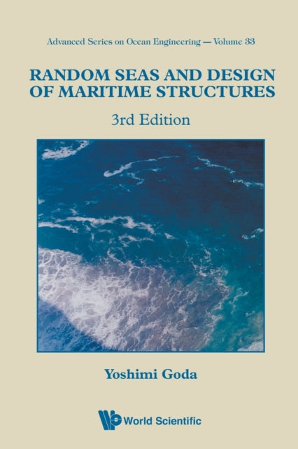 Book cover of: Random Seas And Design Of Maritime Structures (3rd Edition). By: Yoshimi Goda