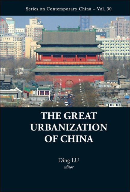 Book cover of: Great Urbanization Of China, The. By: Ding Lu