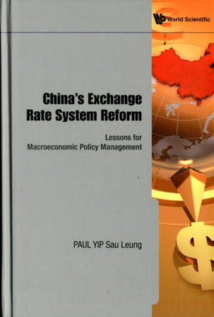 China's Exchange Rate System Reform: Lessons For Macroeconomic Policy Management