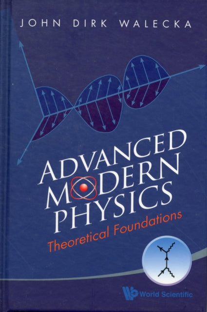 Book cover of: Advanced Modern Physics: Theoretical Foundations