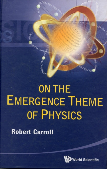 Book cover of: On The Emergence Theme Of Physics. By: Robert Wayne Carroll