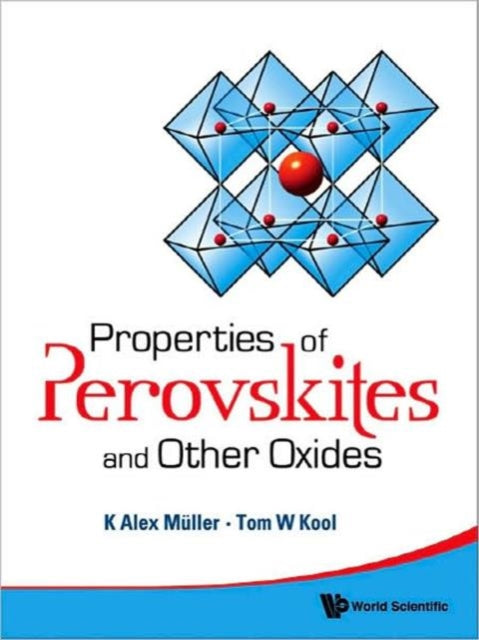 Book cover of: Properties Of Perovskites And Other Oxides. By: K. A. Müller