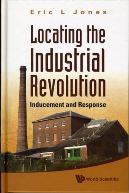 Locating The Industrial Revolution: Inducement And Response
