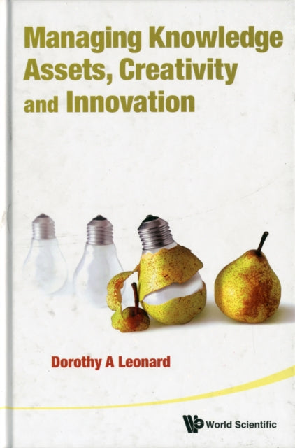 Book cover of: Managing Knowledge Assets, Creativity And Innovation