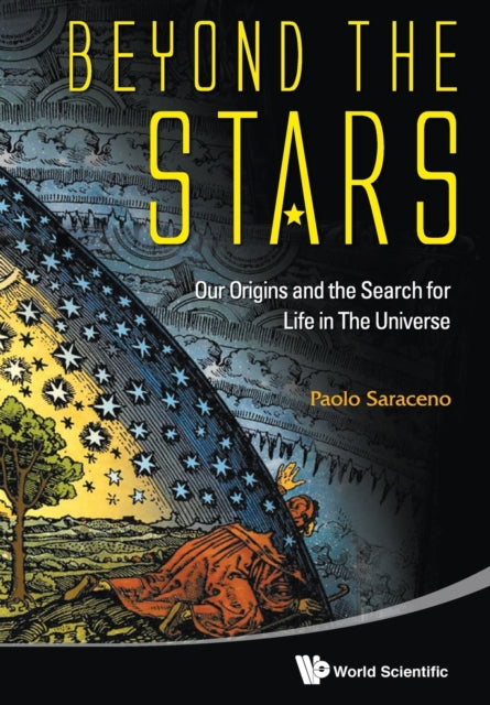 Book cover of: Beyond The Stars: Our Origins And The Search For Life In The Universe. By: Paolo Saraceno