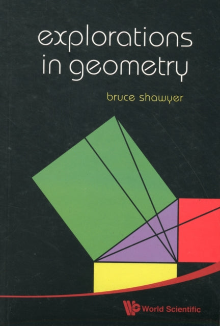 Book cover of: Explorations In Geometry. By: Bruce Shawyer