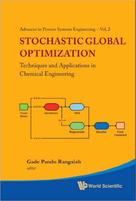 Book cover of: Stochastic Global Optimization: Techniques And Applications In Chemical Engineering (With Cd-rom). By: Gade Pandu Rangaiah