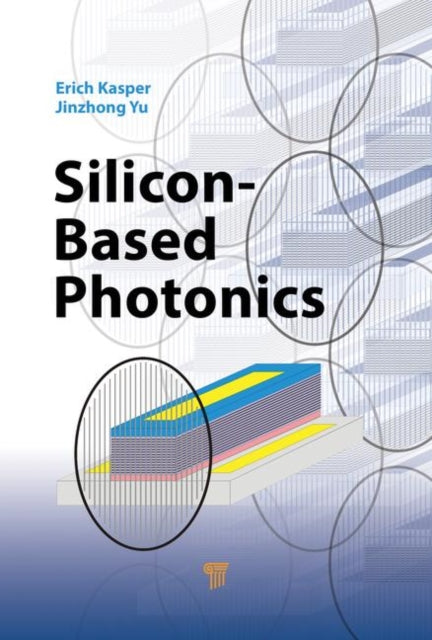 Book cover of: Silicon-Based Photonics. By: Erich Kasper