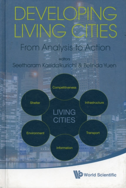 Book cover of: Developing Living Cities: From Analysis To Action. By: Kallidaikurichi Seetharam