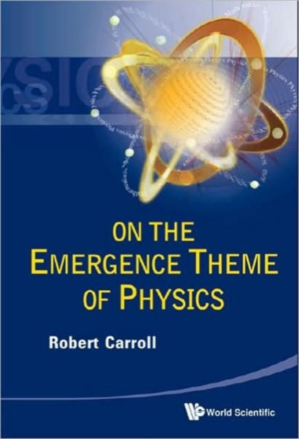Book cover of: On The Emergence Theme Of Physics. By: Robert Wayne Carroll