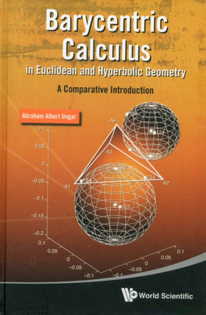 Barycentric Calculus In Euclidean And Hyperbolic Geometry: A Comparative Introduction