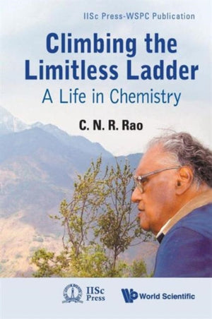 Climbing The Limitless Ladder: A Life In Chemistry