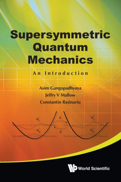 Book cover of: Supersymmetric Quantum Mechanics: An Introduction. By: Asim Gangopadhyaya