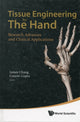 Book cover of: Tissue Engineering For The Hand: Research Advances And Clinical Applications