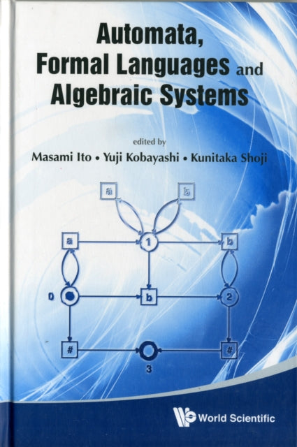 Book cover of: Automata, Formal Languages And Algebraic Systems - Proceedings Of Aflas 2008. By: International Workshop on Automata, Formal Languages and Algebraic Systems (2008 Kyoto, Japan)