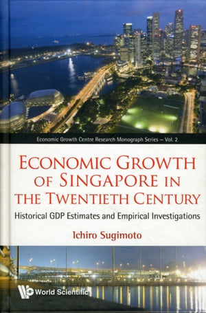 Economic Growth Of Singapore In The Twentieth Century