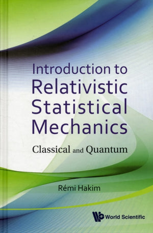 Introduction To Relativistic Statistical Mechanics: Classical And Quantum