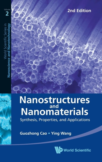 Book cover of: Nanostructures And Nanomaterials: Synthesis, Properties, And Applications (2nd Edition). By: Guozhong Cao