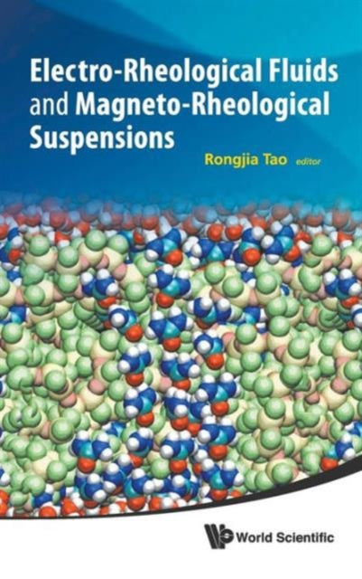 Book cover of: Electro-rheological Fluids And Magneto-rheological Suspensions - Proceedings Of The 12th International Conference. By: Rongjia Tao