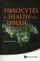 Book cover of: Fibrocytes In Health And Disease. By: Richard Bucala