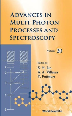 Advances In Multi-photon Processes And Spectroscopy, Volume 20