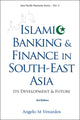 Book cover of: Islamic Banking And Finance In South-east Asia: Its Development And Future (3rd Edition). By: Angelo M. Venardos