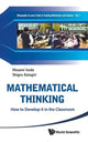 Book cover of: Mathematical Thinking: How To Develop It In The Classroom. By: Masami Isoda