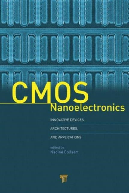 Book cover of: CMOS Nanoelectronics. By: Nadine Collaert