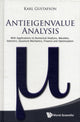 Book cover of: Antieigenvalue Analysis: With Applications To Numerical Analysis, Wavelets, Statistics, Quantum Mechanics, Finance And Optimization. By: Karl Gustafson
