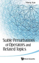 Book cover of: Stable Perturbations Of Operators And Related Topics