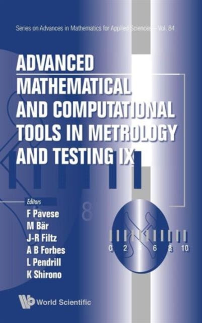 Book cover of: Advanced Mathematical And Computational Tools In Metrology And Testing Ix