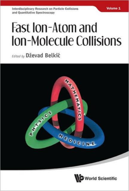 Book cover of: Fast Ion-atom And Ion-molecule Collisions
