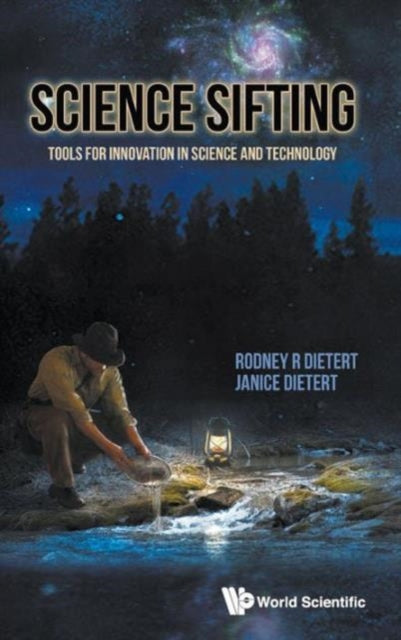Book cover of: Science Sifting: Tools For Innovation In Science And Technology. By: Rodney R. Dietert