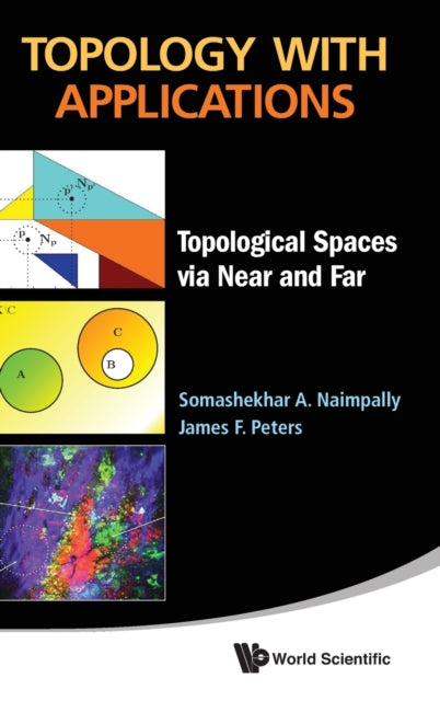 Topology With Applications: Topological Spaces Via Near And Far