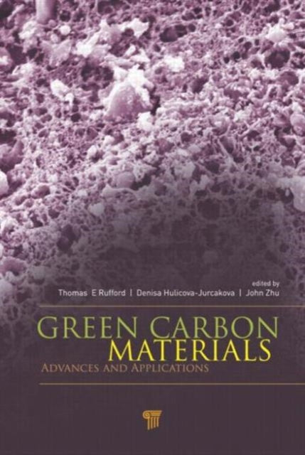 Book cover of: Green Carbon Materials. By: Thomas E. Rufford