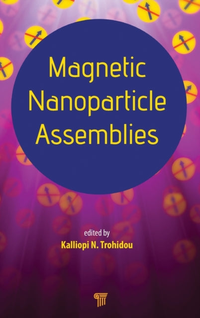 Book cover of: Magnetic Nanoparticle Assemblies. By: Kalliopi N. Trohidou