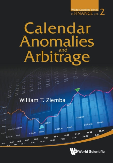 Book cover of: Calendar Anomalies And Arbitrage. By: W. T. Ziemba