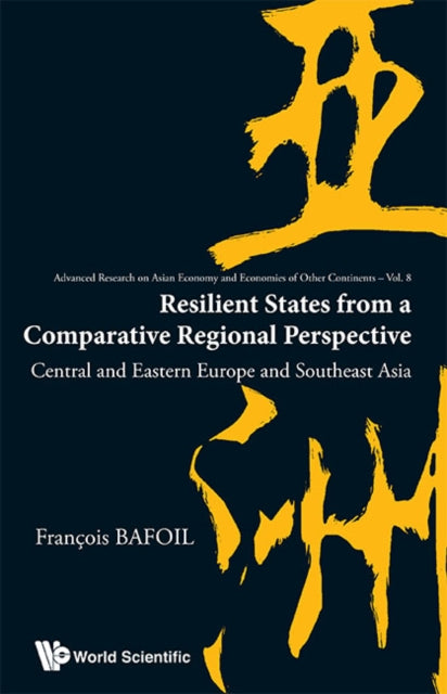 Book cover of: Resilient States From A Comparative Regional Perspective: Central And Eastern Europe And Southeast Asia
